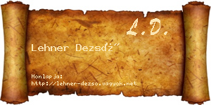 Lehner Dezső névjegykártya
